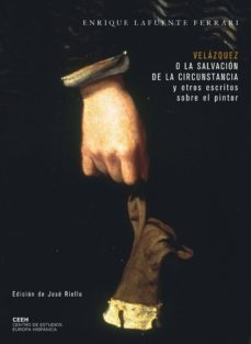 velazquez o la salvacion de la circunstancia y otros escritos sobre el pintor-9788415245322
