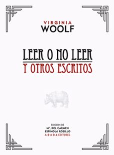 leer o no leer y otros escritos-virginia woolf-9788415289722