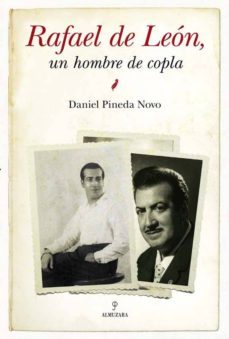 rafael de leon: un hombre de copla-daniel pineda-9788415338222
