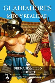 gladiadores, mito o realidad (ebook)-fernando lillo redonet-9788415415022