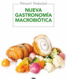(pe) nueva gastronomia macrobiotica-bernard benbassat-9788415541622
