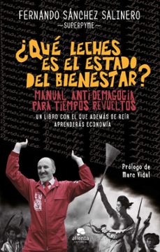 ¿que leches es el estado del bienestar?-9788415678922