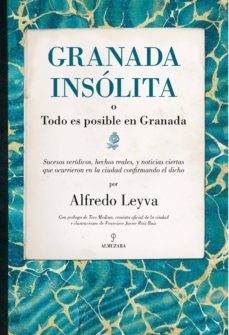 granada insolita o todo es posible en granada-9788415828822