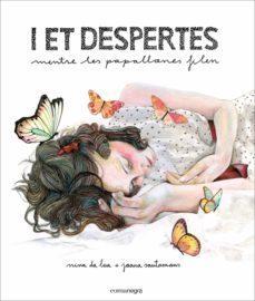 i et despertes mentre les papallones filen-9788416033522