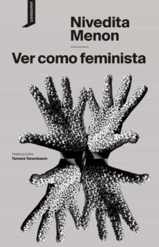 ver como feminista (ebook)-nivedita menon-9788416205622