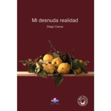 mi desnuda realidad-diego canca-9788416319022