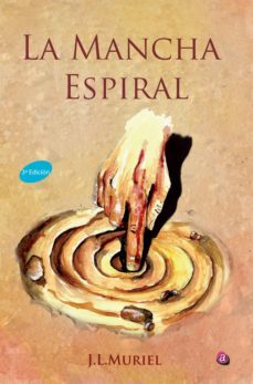 la mancha espiral (3ª ed.)-jose luis muriel mascort-9788416332922