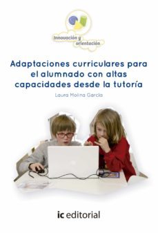 (i.b.d.) adaptaciones curriculares para el alumnado con altas capacidades desde la tutoria-laura molina garcia-9788416351022