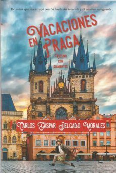 vacaciones en praga-carlos gaspar delgado morales-9788416366422