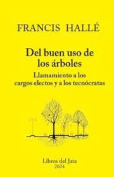 del buen uso de los arboles-francis halle-9788416443222