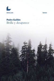 brilla y desaparece-pedro guillen-9788416616022