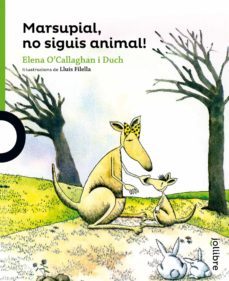 marsupial, no siguis animal!-elena o callaghan i duch-9788416661022