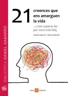 21 creences que ens amarguen la vida (ebook)-daniel gabarro-9788416680122