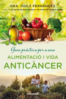 guia practica per a una alimentacio i una vida anticancer (ebook)-odile fernandez-9788416715022