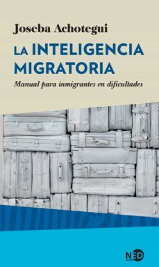 la inteligencia migratoria (ebook)-joseba achotegui-9788416737222