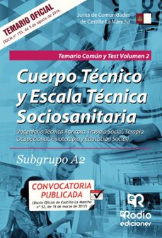 cuerpo tecnico y escala tecnica sociosanitaria. subgrupo a2. temrio comun y test. volumen 2.-9788416745722