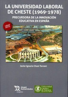 la universidad laboral de cheste (1969-1978)-javier i. chust torrent-9788416786022
