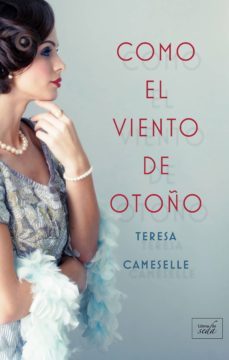 como el viento de otoño-teresa cameselle-9788416973422