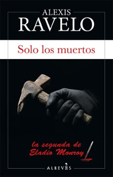 solo los muertos (ebook)-alexis ravelo-9788417077839