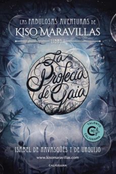 (i.b.d.) la profecía de gaia (las fabulosas aventuras de kiso mar avillas i)-isabel de navasques y de urquijo-9788417234522