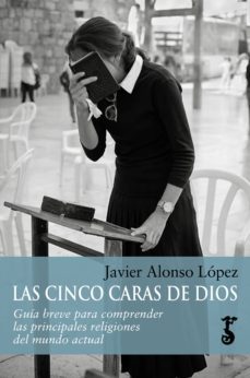 las cinco caras de dios (ebook)-javier alonso lopez-9788417241322