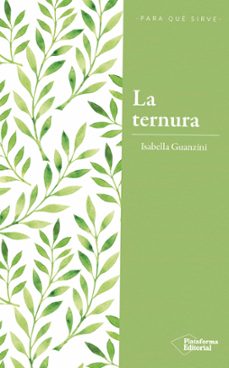 la ternura: la revolucion del poder amable-isabella guanzini-9788417376222