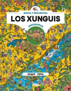 xunguis entre dinosaurios (colección los xunguis)-joaquin cera-9788417424022