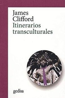 itinerarios transculturales (ne)-james clifford-9788417690922