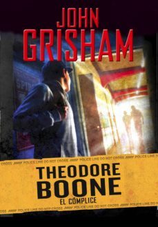 el complice (theodore boone 7) (ebook)-john grisham-9788417773922