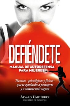 defiendete: manual de autodefensa para mujeres-alvaro umpierrez rapetti-9788417828622