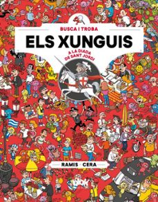 busca i troba els xunguis - a la diada de sant jordi-j. c. ramis-joaquin cera-9788417921422
