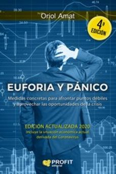 euforia y panico (4ª ed.): entendiendo la crisis, sus amenazas y sus oportunidades-9788417942922
