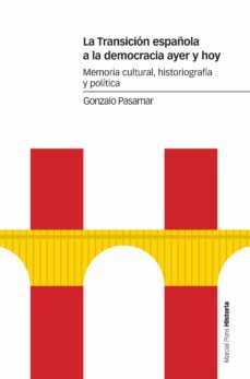 la transicion española a la democracia ayer y hoy-9788417945022