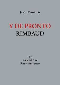 y de pronto rimbaud: 66 nuevos poemas-9788417950422