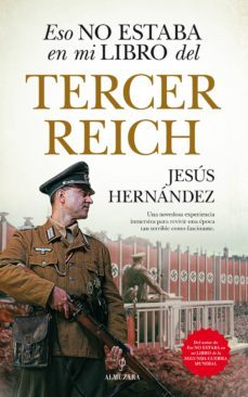 eso no estaba en mi libro del tercer reich-jesus hernandez-9788417954222