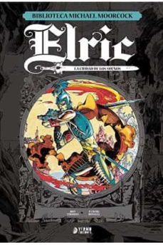 elric, la ciudad de los sueños (biblioteca michael moorcock 3)-roy thomas-michael moorcock-9788417957322