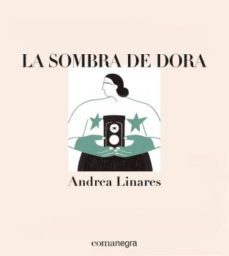 la sombra de dora-andrea linares-9788418022722