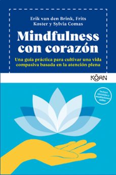 mindfulness con corazon-erik van den brink-frits koster-sylvia comas-9788418223822