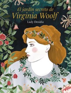 el jardín secreto de virginia woolf-lady desidia-9788418260322
