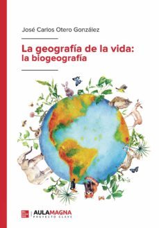 la geografia de la vida: la biogeografia (ebook)-jose carlos otero gonzalez-9788418392122