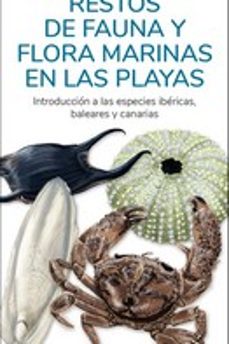 restos de fauna y flora marinas en las playas. introduccion a las especies ibericas, baleares y canarias-9788418458422