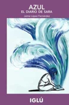 azul. el diario de sara-jaime lopez fernandez-9788418488122