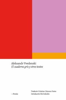 el cuaderno gris y otros textos (ebook)-aleksandr vvedenski-9788418546822