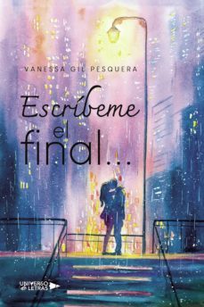 escríbeme el final... (ebook)-vanessa gil pesquera-9788418571022