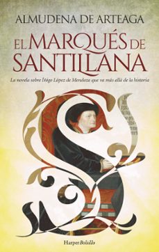el marques de santillana-almudena de arteaga-9788418623622