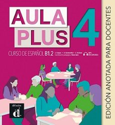 aula plus 4 ed. anotada para docentes-9788418625022