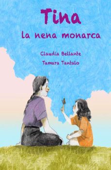 tina, la nena monarca-claudia bellante-9788418702822