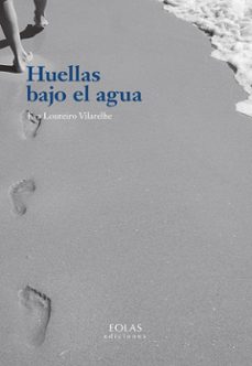 huellas bajo el agua-eva loureiro vilarelhe-9788418718922