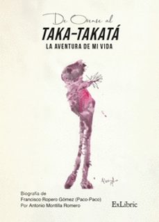 (i.b.d.) de orense al taka-takata. la aventura de mi vida-francisco ropero gomez-antonio montilla romero-9788418730122