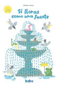 si lloras como una fuente-noemi vola-9788418821622